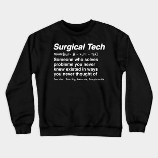 Funny Surgical Technologist definition Operating Room gifts, Surgery Technologist present Crewneck Sweatshirt